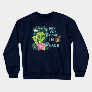 alien come in peace Crewneck Sweatshirt